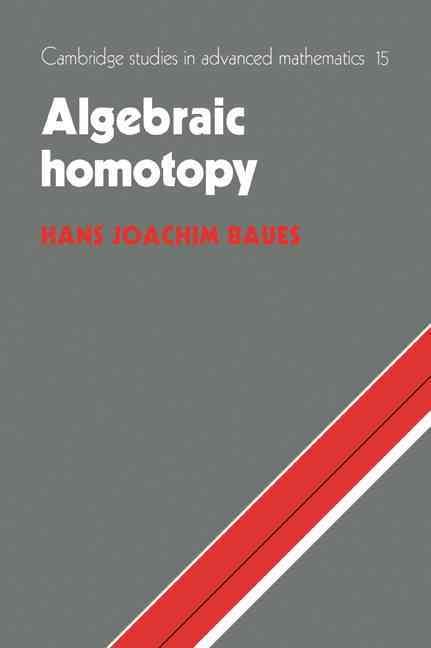 Algebraic Homotopy By Hans J. Baues 9780521055314 (Paperback)