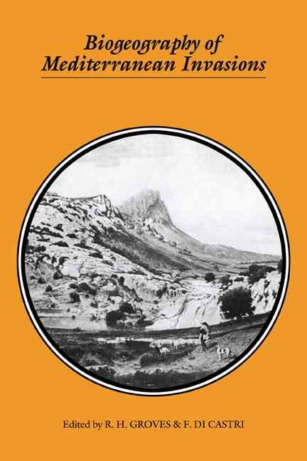 Biogeography of Mediterranean Invasions 9780521063906 (Paperback)