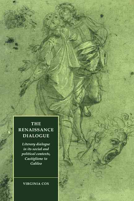 The Renaissance Dialogue By Virginia Cox 9780521069663 (Paperback)