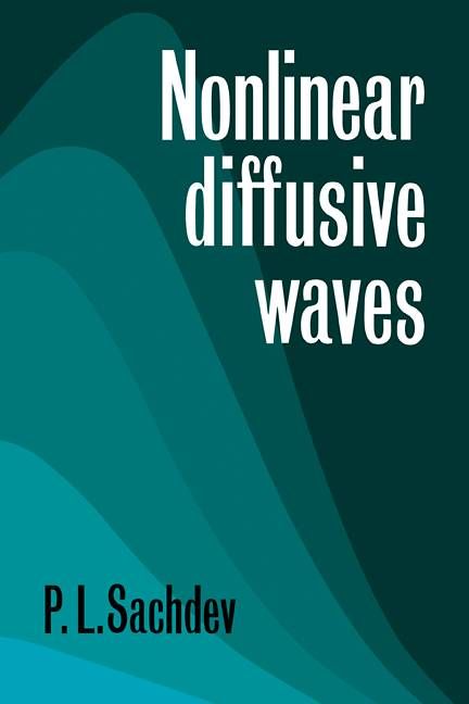 Nonlinear Diffusive Waves By P. L. Sachdev 9780521093033 (Paperback)