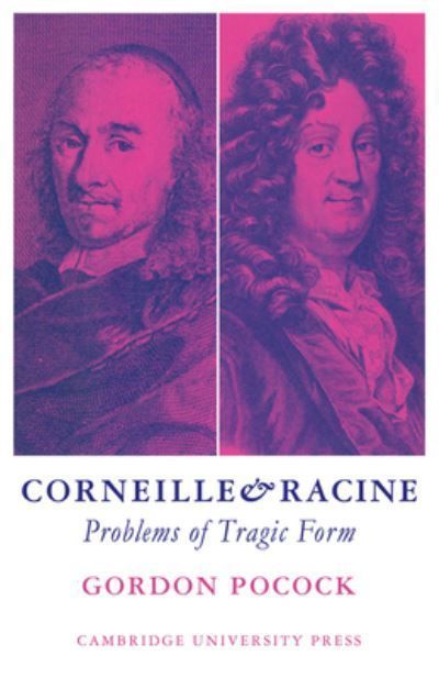 Corneille and Racine By Gordon Pocock 9780521098144 (Paperback)
