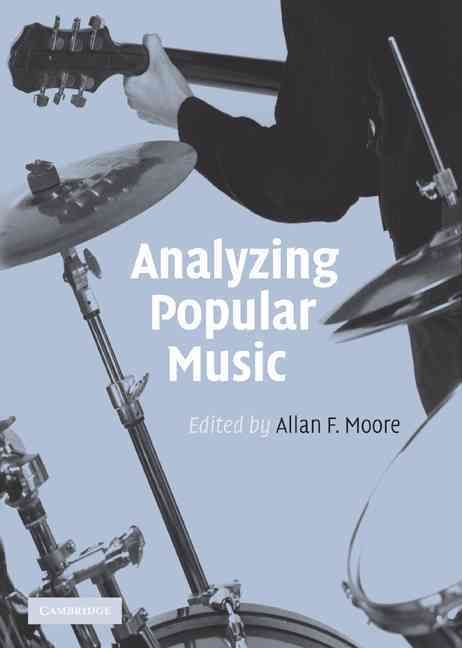 Analyzing Popular Music By Allan F. Moore 9780521100359 (Paperback)