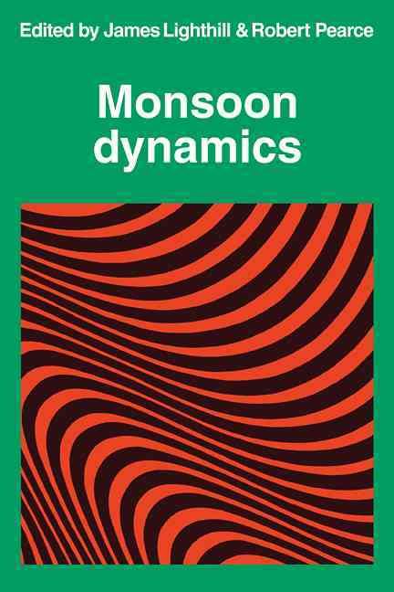 Monsoon Dynamics By James Lighthill, R. P. Pearce 9780521104265