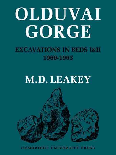 Excavations in Beds I and II, 1960-1963. Olduvai Gorge 9780521105187