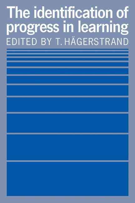 The Identification of Progress in Learning By Torsten Hägerstrand