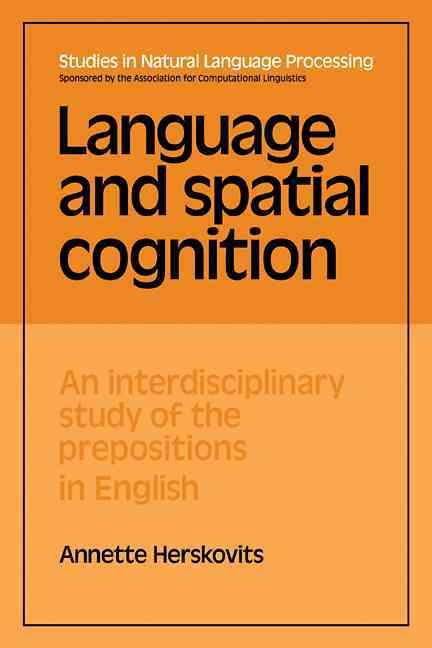 Language and Spatial Cognition By Annette Herskovits 9780521109185