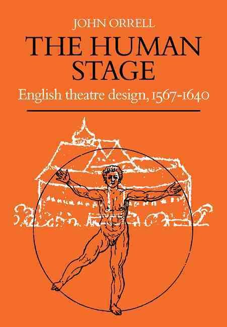 The Human Stage By John Orrell 9780521109451 (Paperback)