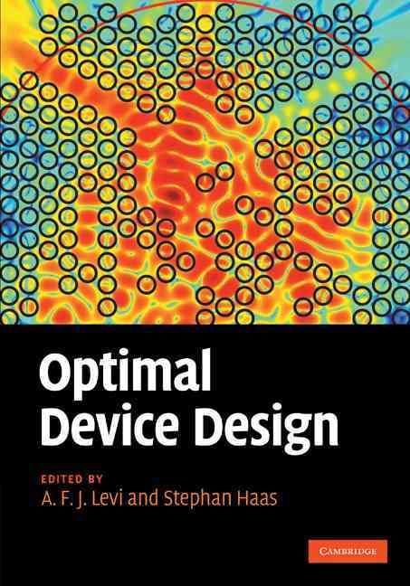 Optimal Device Design By A. F. J. Levi, Stephan Haas 9780521116602