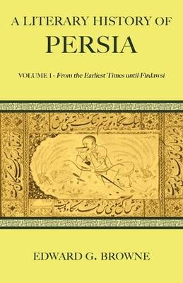 A Literary History of Persia By Edward Granville Browne 9780521116787