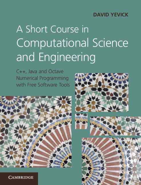 A Short Course in Computational Science and Engineering 9780521116817