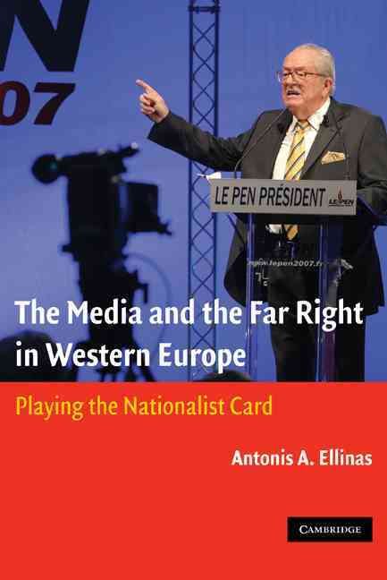 The Media and the Far Right in Western Europe By Antonis A. Ellinas