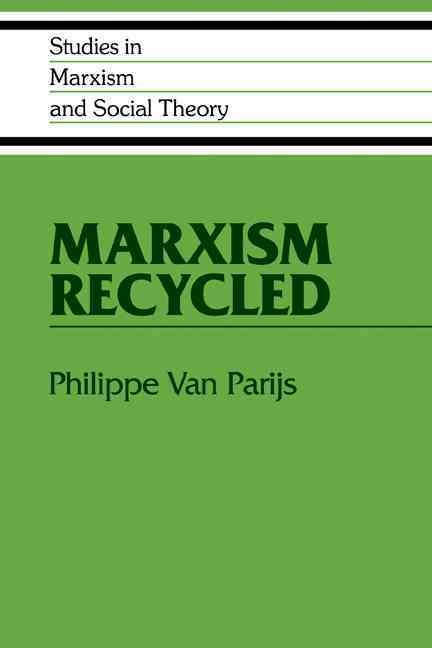 Marxism Recycled By Philippe van Parijs 9780521122146 (Paperback)