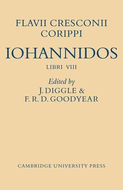Flavii Cresconii Corippi Iohannidos 9780521130004 (Paperback)