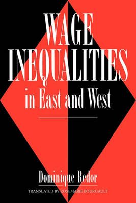 Wage Inequalities in East and West By Dominique Redor 9780521134149