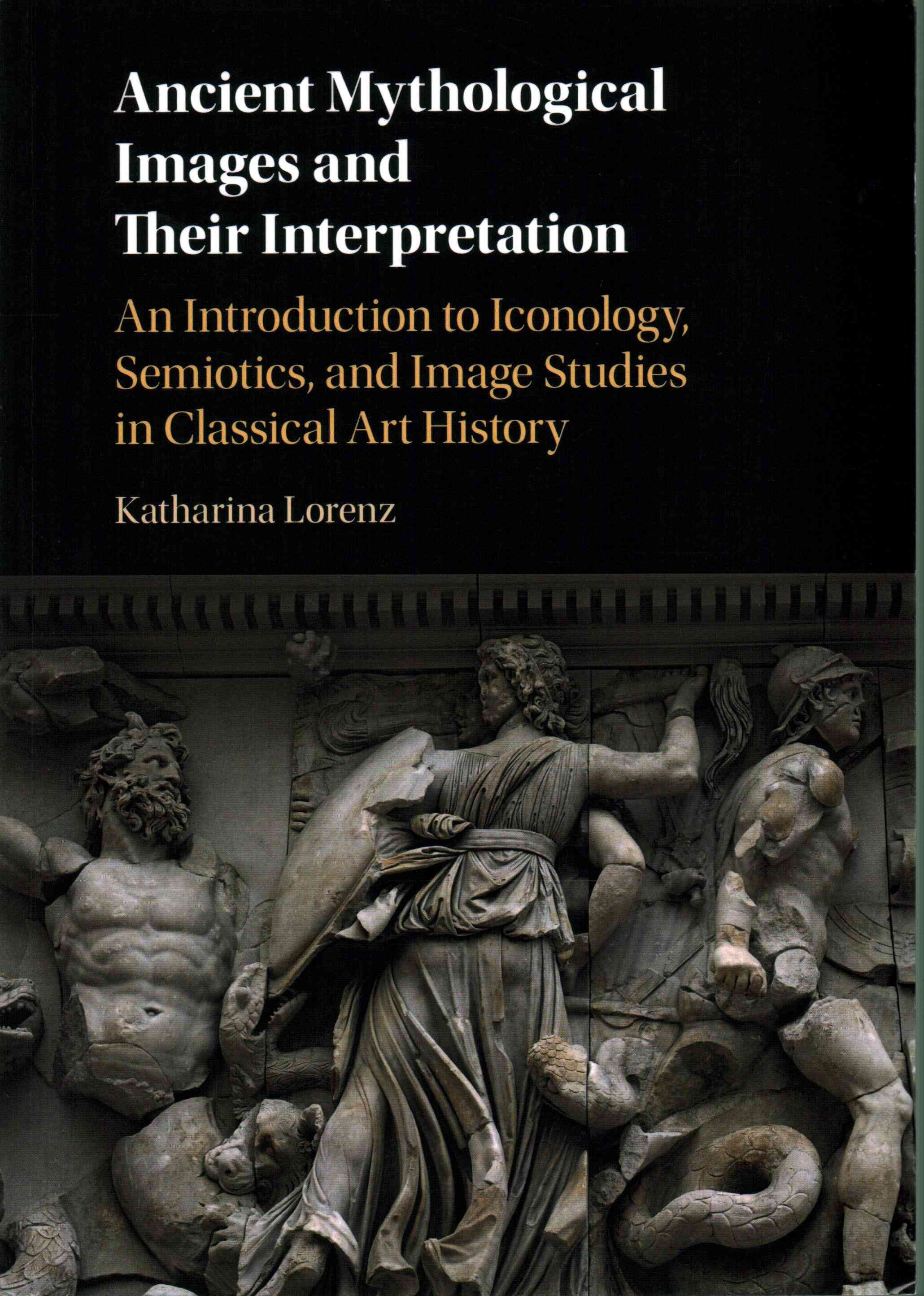Ancient Mythological Images and Their Interpretation 9780521139724