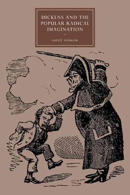 Dickens and the Popular Radical Imagination By Sally Ledger