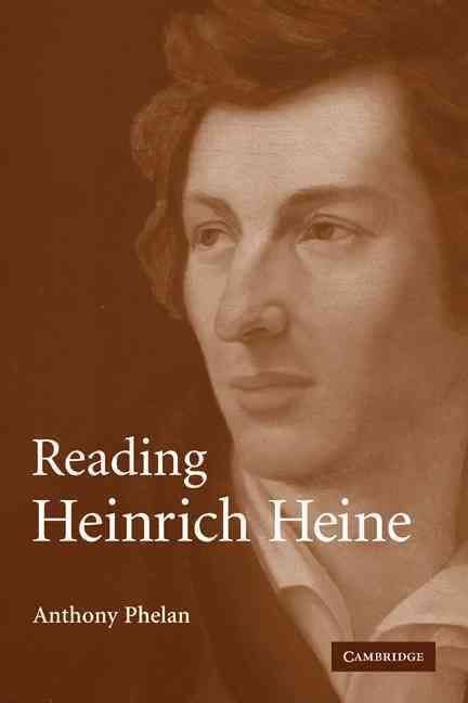 Reading Heinrich Heine By Anthony Phelan 9780521142212 (Paperback)