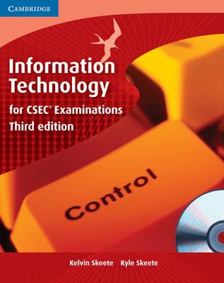Information Technology for CSEC By Kelvin Skeete, Kyle Skeete