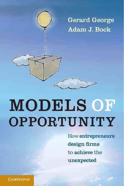 Models of Opportunity By Gerard George, Adam J. Bock 9780521170840