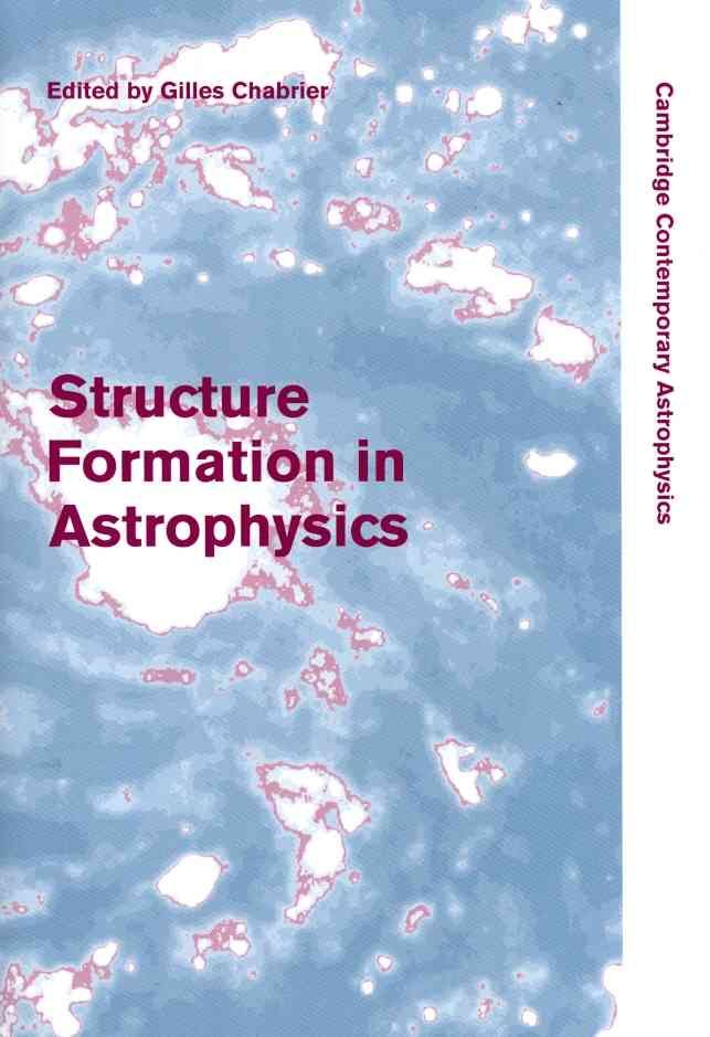 Structure Formation in Astrophysics By Gilles Chabrier 9780521182744