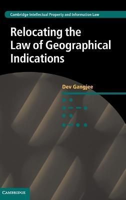 Relocating the Law of Geographical Indications By Dev Gangjee