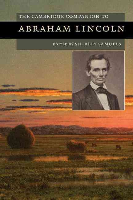 The Cambridge Companion to Abraham Lincoln By Shirley Samuels
