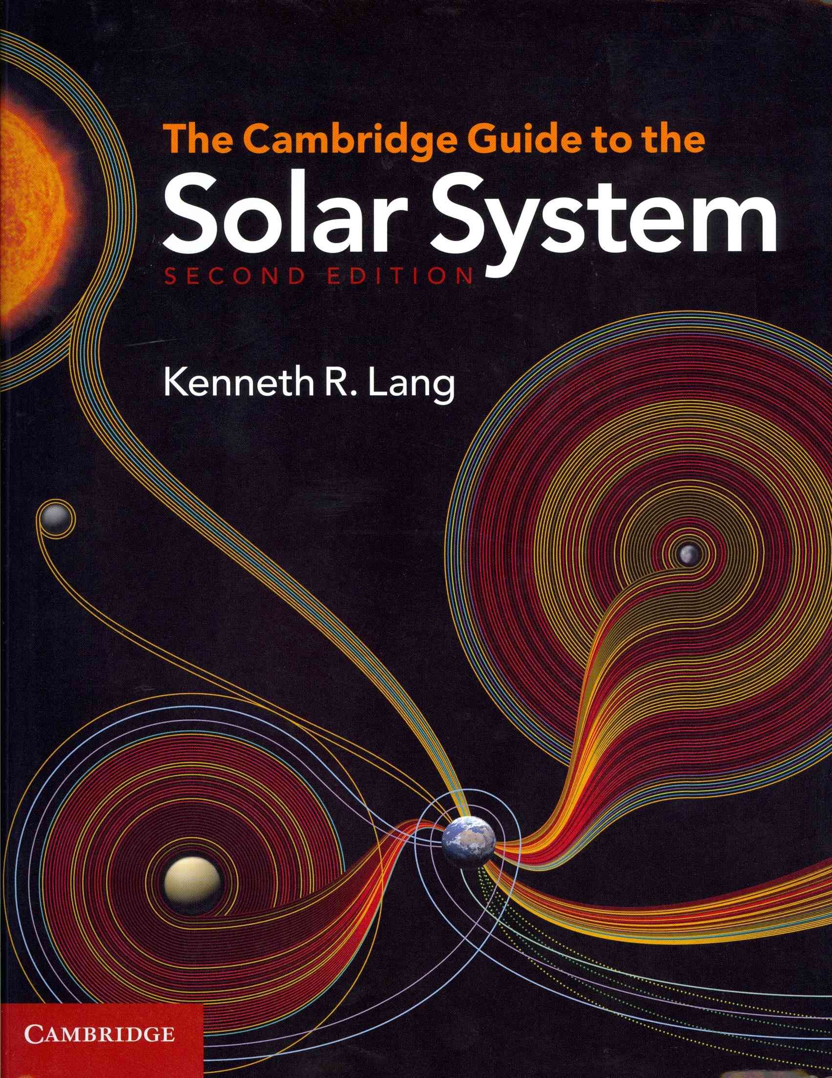 The Cambridge Guide to the Solar System By Kenneth R. Lang (Hardback)
