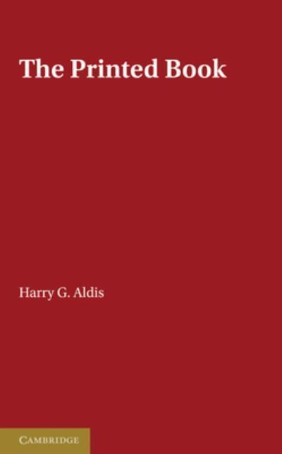 The Printed Book By Harry Gidney Aldis, John Carter, Brooke Crutchley