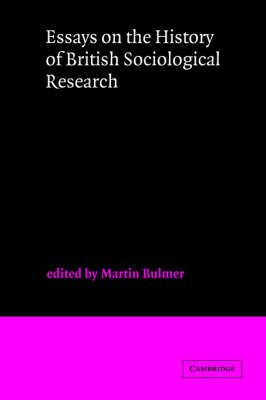 Essays on the History of British Sociological Research 9780521274845