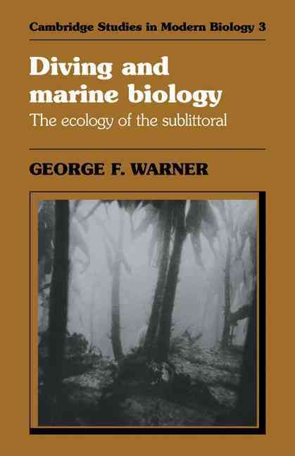 Diving and Marine Biology By George F. Warner 9780521276795