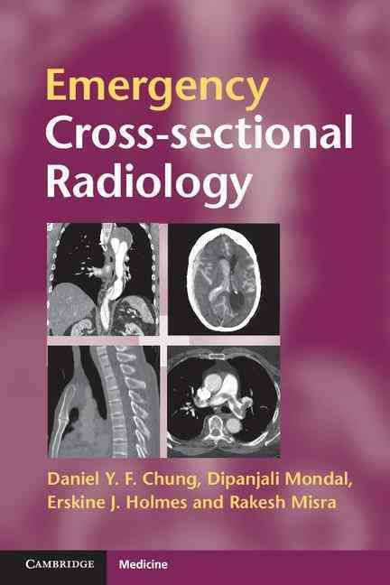 Emergency Cross-Sectional Radiology By Daniel Y. F. Chung (Paperback)