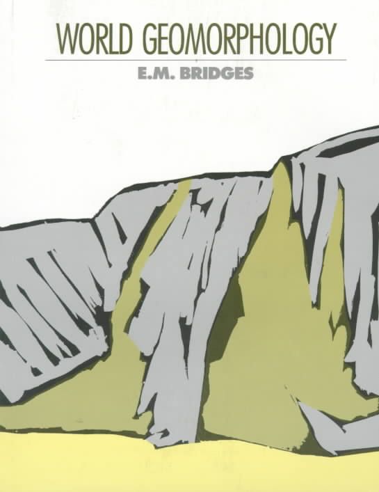 World Geomorphology By E. M. Bridges 9780521289658 (Paperback)