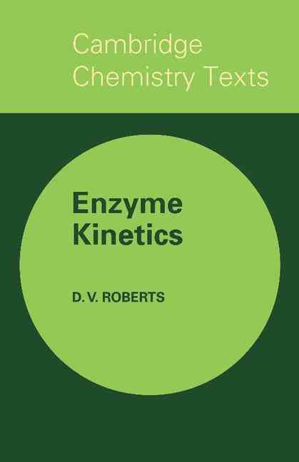 Enzyme Kinetics By D. V. Roberts 9780521290807 (Paperback)