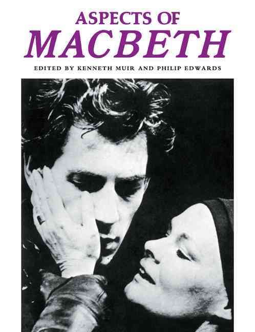 Aspects of 'Macbeth' By Philip Edwards, Kenneth Muir 9780521291767