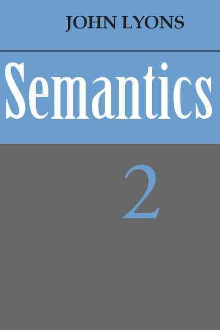 Semantics: Volume 2 By John Lyons 9780521291866 (Paperback)