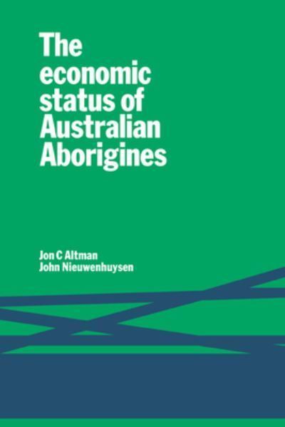 The Economic Status of Australian Aborigines 9780521294904 (Paperback)