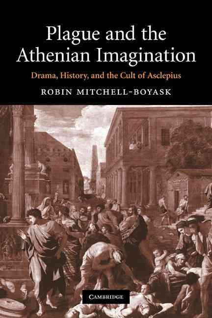 Plague and the Athenian Imagination By Robin Mitchell-Boyask