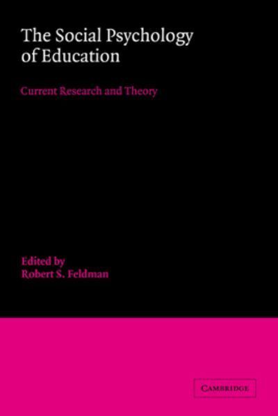 The Social Psychology of Education By Robert S. Feldman 9780521306201