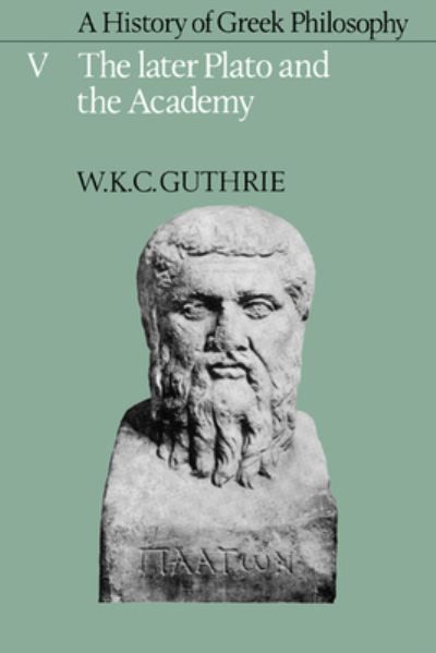 A History of Greek Philosophy By W. K. C. Guthrie 9780521311021