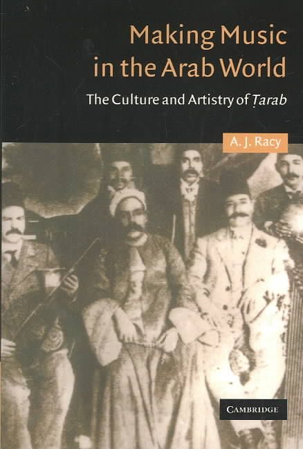 Making Music in the Arab World By Ali Jihad Racy 9780521316859