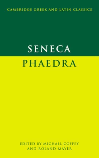 Phaedra By Lucius Annaeus Seneca, Michael Coffey, R. Mayer (Paperback)