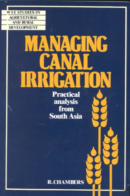 Managing Canal Irrigation By Robert Chambers 9780521347884 (Paperback)