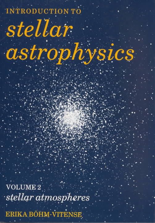 Introduction to Stellar Astrophysics: Volume 2 By Erika Böhm-Vitense