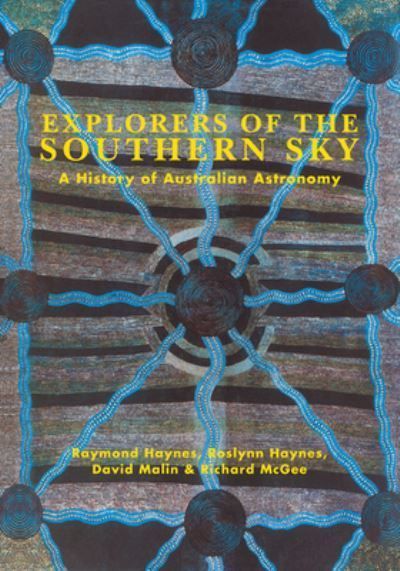 Explorers of the Southern Sky By Raymond Haynes 9780521365758