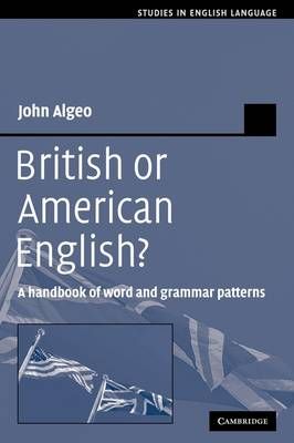 British or American English? By John Algeo 9780521371377 (Hardback)
