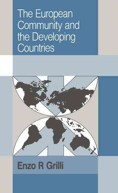 The European Community and the Developing Countries By Enzo R. Grilli