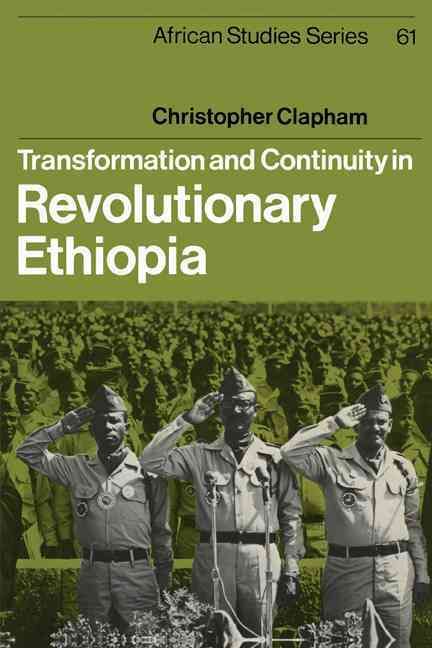 Transformation and Continuity in Revolutionary Ethiopia 9780521396509