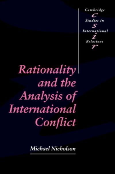 Rationality and the Analysis of International Conflict 9780521398107