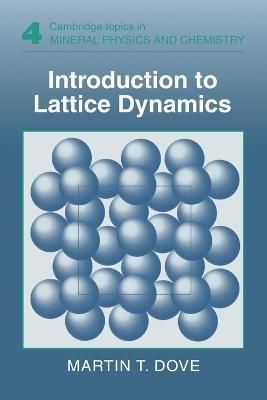 Introduction to Lattice Dynamics By Martin T. Dove 9780521398947