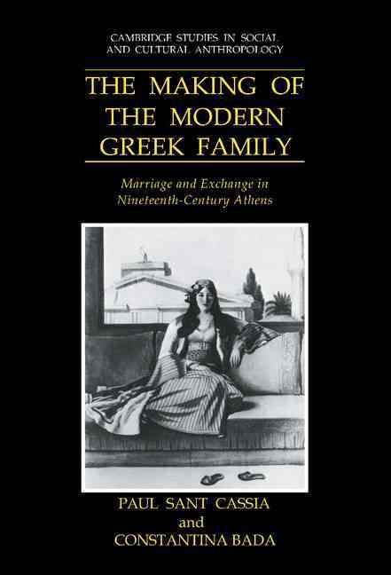 The Making of the Modern Greek Family 9780521400817 (Hardback)